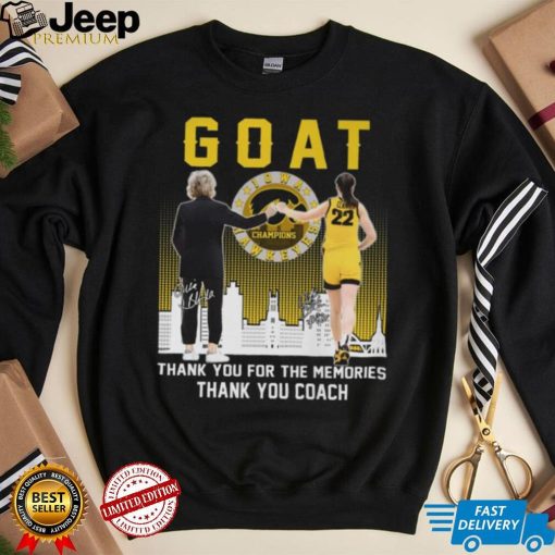 Goat Iowa Hawkeyes Champions Lisa Bluder Thank You For The Memories Thank You Coach T Shirt