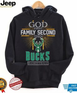 God First Family Second Then Bucks Basketball Shirt