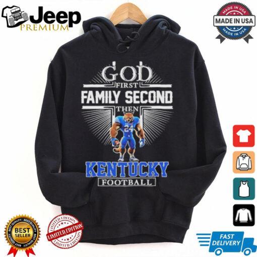 God First Family Second Then Kentucky Wildcats Football Mascot Shirt