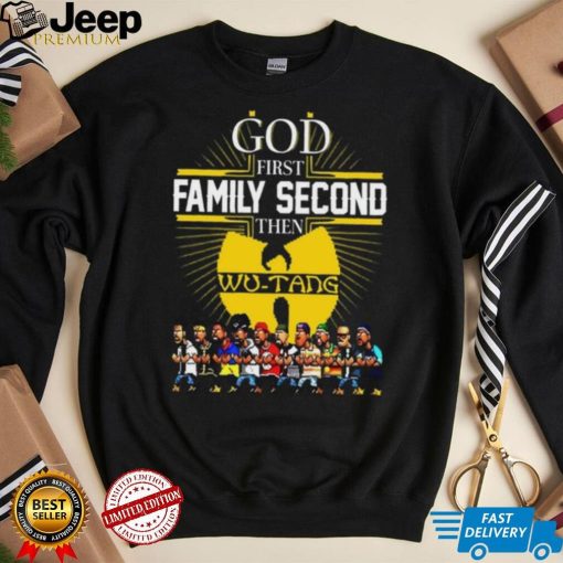 God First Family Second Then Wu Tang T Shirt