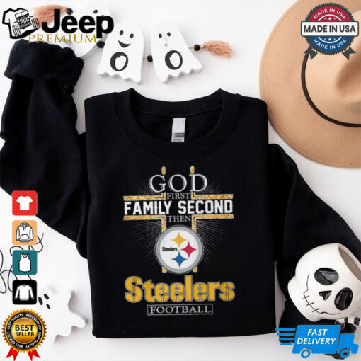 God First family Second then Steelers Football shirt