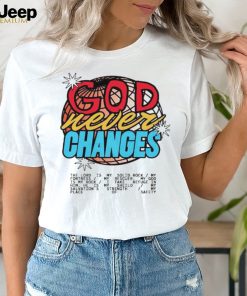 God Never Changes vintage shirt