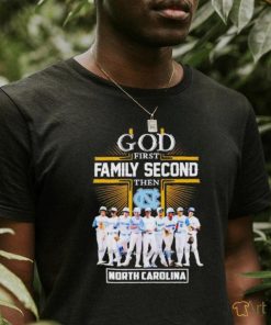 God first family second then North Carolina Tar Heels baseball signatures shirt