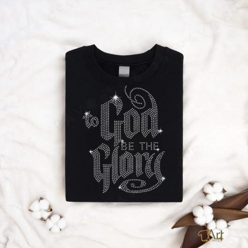 Gods Favorite To God Be The Glory Shirt