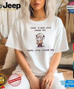 Gogomi You’re A Weak Little Horned Boy Horny Little Clemar Boy t shirt