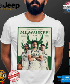 Good Luck This Season Milwaukee Bucks and Wisconsin Herd Two Way Players Poster t shirt