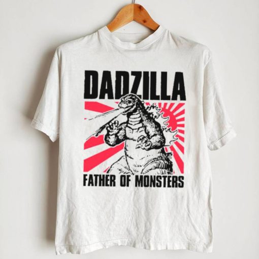 Gozilla dadzilla father of monsters shirt