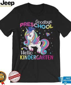 Graduation 2024 Goodbye Preschool Hello Kindergarten Unicorn T Shirt