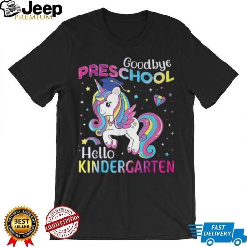 Graduation 2024 Goodbye Preschool Hello Kindergarten Unicorn T Shirt