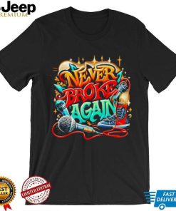 Graffiti never broke again shirt