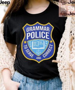 Grammar police to serve and correct logo shirt