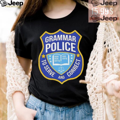 Grammar police to serve and correct logo shirt