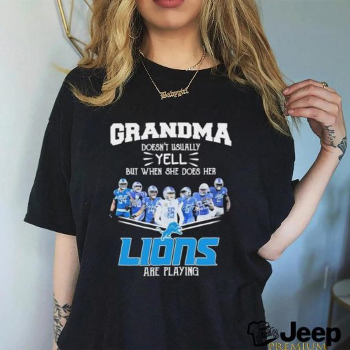 Grandma Doesn’t Usually Yell But When She Does Her Detroit Lions Are Playing Signatures Shirt