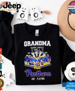 Grandma doesn’t usually yell but when she does her Pitt Panthers are playing shirt