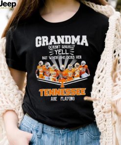 Grandma doesn’t usually yell but when she does her Tennessee are playing shirt