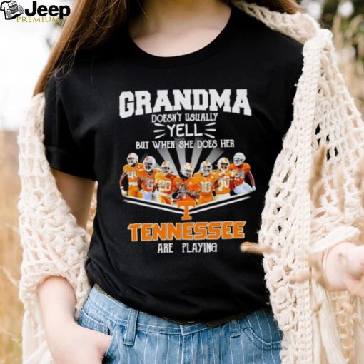 Grandma doesn’t usually yell but when she does her Tennessee are playing shirt