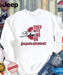 Grandview Greyhounds they not like us shirt