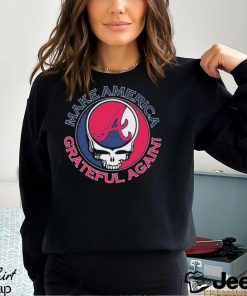 Grateful Dead Atlanta Braves Make America Grateful Again Shirt