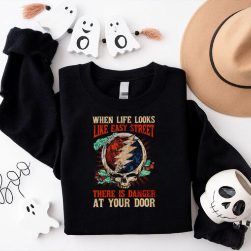 Grateful Dead   when life looks like easy street Unisex T Shirt