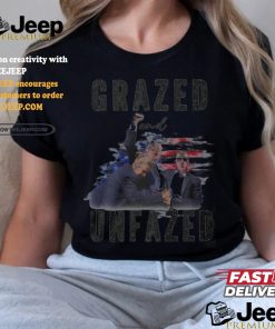 Grazed and Unfazed Trump 2024 Shirt