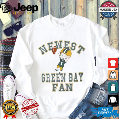 Green Bay Packers newest Green Bay fan shirt