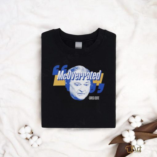 Greg Cote McOverrated face shirt