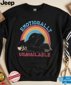 Grim Reaper Emotionally Unavailable shirt