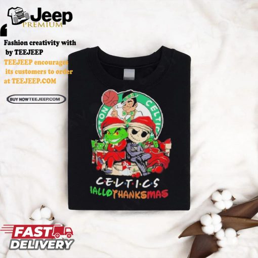 Grinch And Jack Boston Celtics Friends HalloThanksMas Shirt