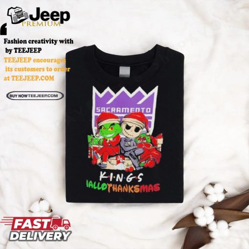 Grinch And Jack Sacramento Kings Friends HalloThanksMas Shirt