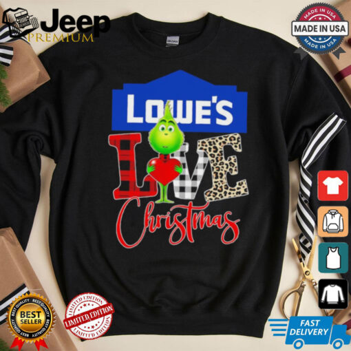 Grinch Love Lowe’s Christmas Shirt