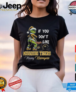 Grinch Santa If You Don’T Like Missouri Tigers Merry Kissmyass 2024 Shirt