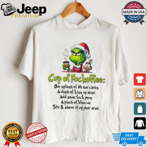 Grinch Santa cup of fuckoffee Grinchmas Merry Christmas shirt