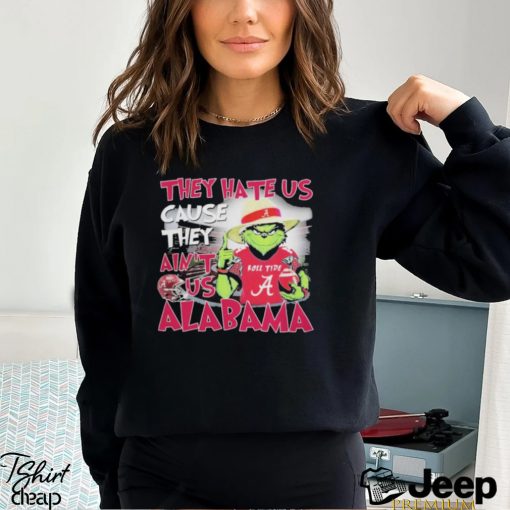 Grinch They Hate Us Because Ain’t Us Alabama Roll Tide Shirt