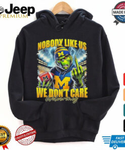 Grinch X Michigan Wolverines Nobody Like Us We Don’t Care Christmas Shirt