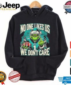 Grinch X Philadelphia Eagles Nobody Likes Us We Don’t Care Shirt