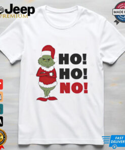 Grinch ho ho ho Christmas shirt