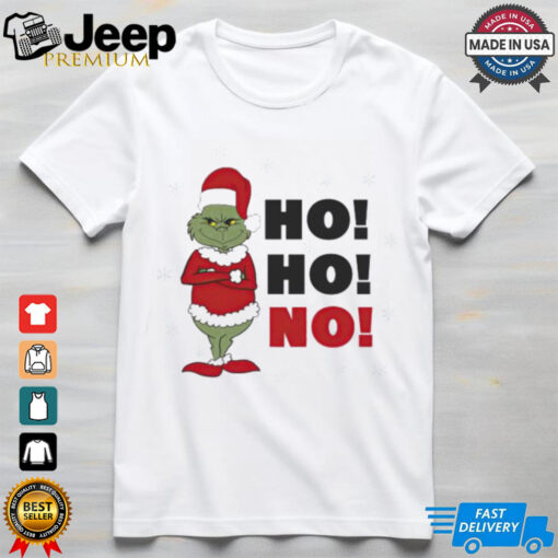 Grinch ho ho ho Christmas shirt