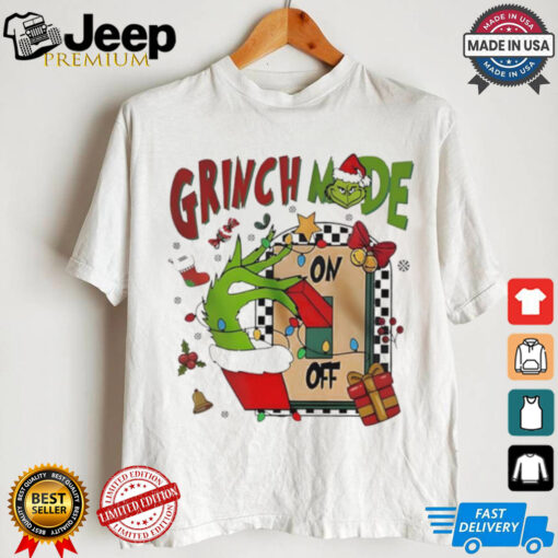 Grinch mode on off Christmas 2024 shirt