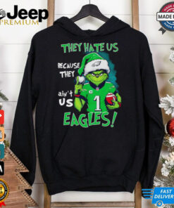 Grinch they hate us because ain’t us Philadelphia Eagles shirt