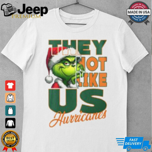 Grnch Hurricanes They Not Like Us Shirt