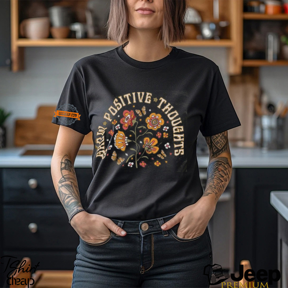 Grow Positive Thoughts Tee, Floral T shirt, Bohemian Style Shirt, Butterfly Shirt, Trending Right Now, Women's Graphic T shirt, Love Tee