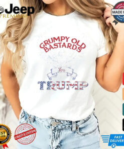 Grumpy Old Bastards For Trump Shirt