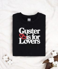 Guster Is For Lovers shirt