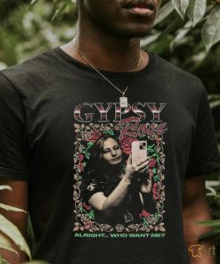 Gypsy Rose Rap Tee Alright...Who Want Me Shirt