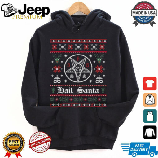 Hails Santa Ugly Christmas Sweater Crewneck shirt