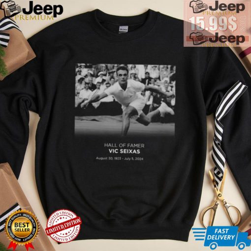 Hall Of Famer Vic Seixas August 30 1923 – July 5 2024 shirt