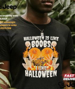 Halloween Is Like Boobs I Like Halloween Retro Shirt