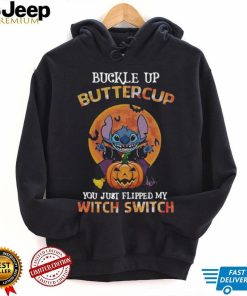 Halloween Stitch Buckle Up Buttercup You Just Flipped My Witch Switch Shirt