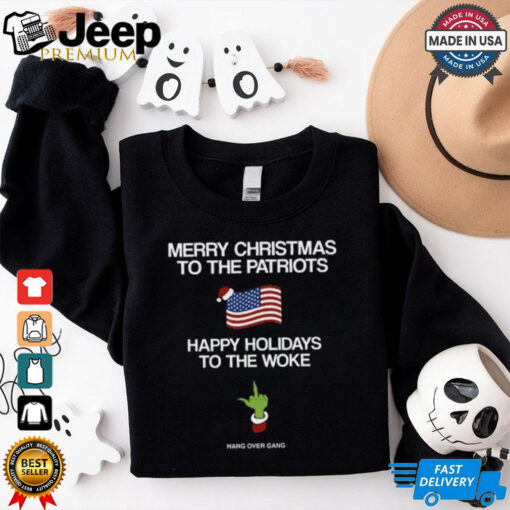 Hang Over Gang Merry Christmas To The Patriots Happy Holidays To The Woke Shirt