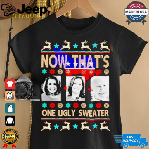 Harris Nancy Pelosi and Biden now that’s one ugly sweater Christmas shirt